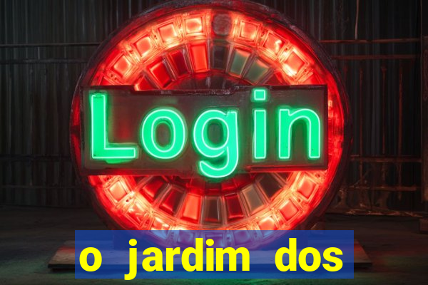 o jardim dos esquecidos a origem